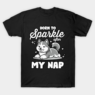 Born to sparkle after my nap funny dog T-Shirt